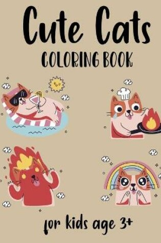 Cover of Cute Cats Coloring Book for Kids Ages 3+