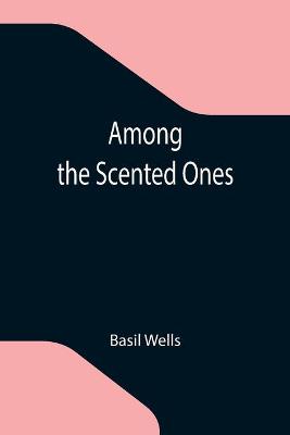 Book cover for Among the Scented Ones