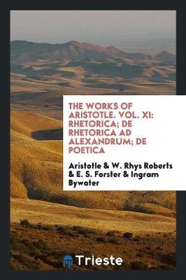 Book cover for The Works of Aristotle. Vol. XI