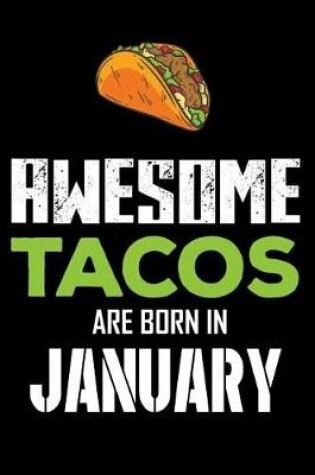Cover of Awesome Tacos Are Born in January