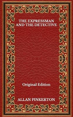 Book cover for The Expressman And The Detective - Original Edition