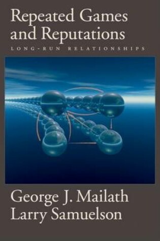 Cover of Repeated Games and Reputations: Long-Run Relationships