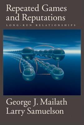 Book cover for Repeated Games and Reputations: Long-Run Relationships