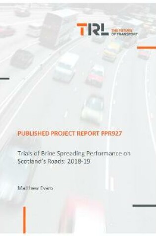 Cover of Trials of Brine Spreading Performance on Scotland's Roads: 2018-19