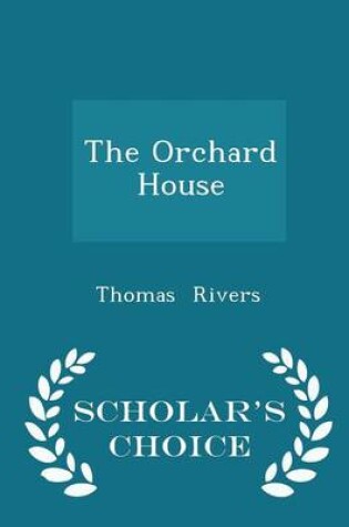 Cover of The Orchard House - Scholar's Choice Edition