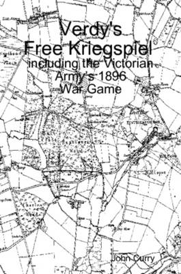 Book cover for Verdy's Free Kriegspiel Including the Victorian Army's 1896 War Game