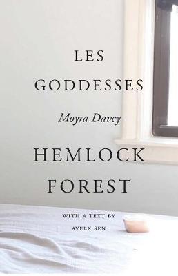 Book cover for Moyra Davey - Les Goddesses/Hemlock Forest