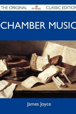 Cover of Chamber Music - The Original Classic Edition
