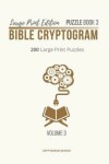 Book cover for Large Print Edition Puzzle Book 3 Bible Cryptogram