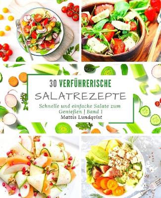 Book cover for 30 verführerische Salatrezepte