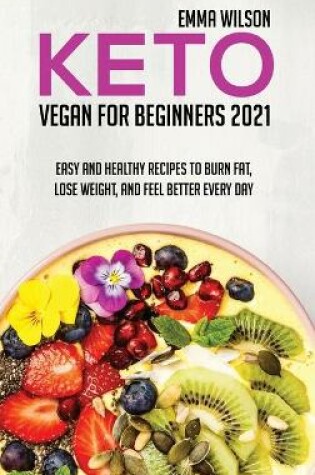 Cover of Keto Vegan For Beginners 2021