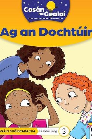 Cover of COSÁN NA GEALAÍ Ag an Dochtúir