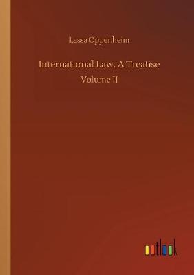 Book cover for International Law. A Treatise