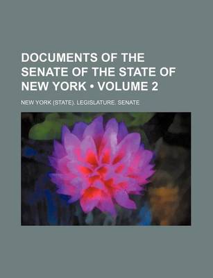 Book cover for Documents of the Senate of the State of New York (Volume 2)