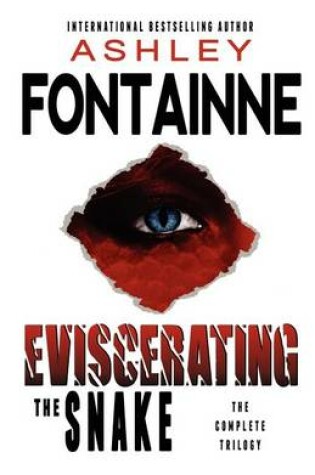 Cover of Eviscerating the Snake (the Complete Trilogy)