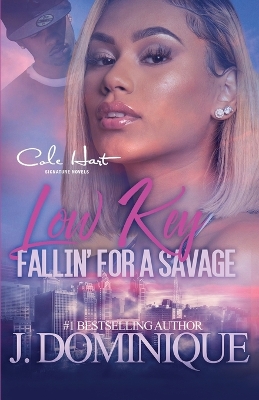 Book cover for Low Key Fallin' For A Savage