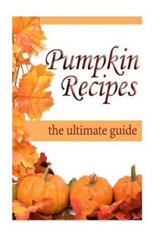 Cover of Pumpkin Recipes