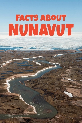 Book cover for Facts about Nunavut
