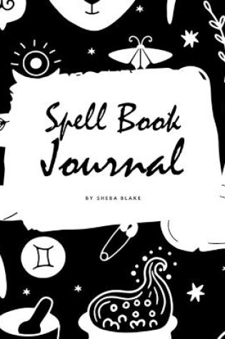 Cover of Spell Book Journal for Children (8x10 Softcover Log Book / Journal / Planner)