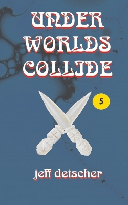 Book cover for Under Worlds Collide