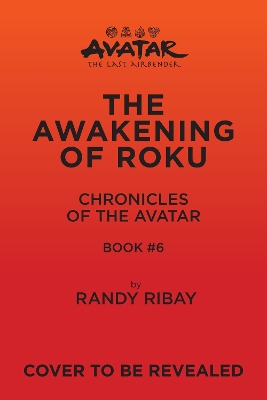 Cover of Avatar, The Last Airbender: The Awakening of Roku