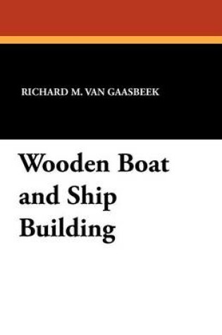 Cover of Wooden Boat and Ship Building