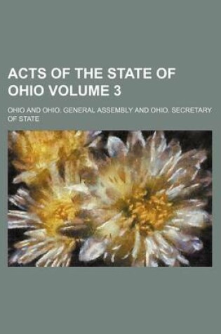 Cover of Acts of the State of Ohio Volume 3