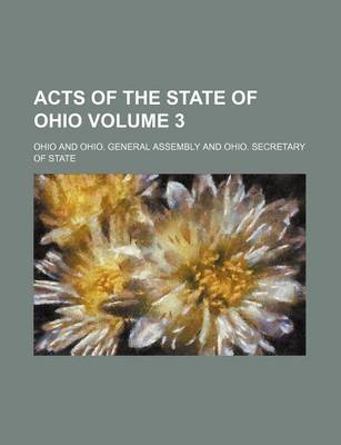 Book cover for Acts of the State of Ohio Volume 3