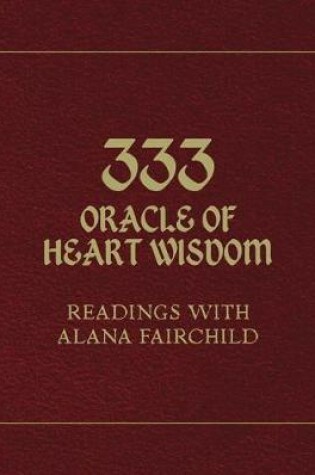 Cover of 333 Oracle of Heart Wisdom Book