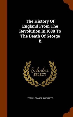 Book cover for The History of England from the Revolution in 1688 to the Death of George II