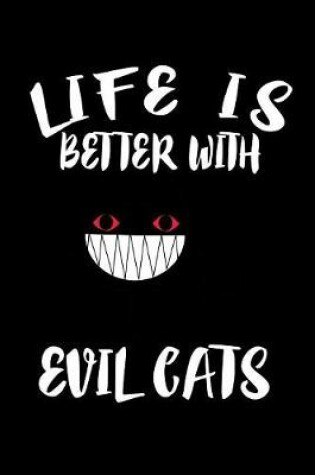 Cover of Life Is Better With Evil Cats