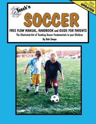 Book cover for Teach'n Soccer Free Flow Manual, Handbook and Guide for Parents