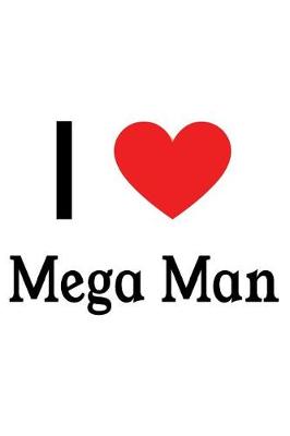 Book cover for I Love Mega Man