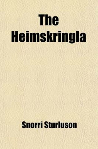 Cover of The Heimskringla (Volume 5, PT. 1); A History of the Norse Kings