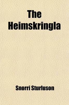 Book cover for The Heimskringla (Volume 5, PT. 1); A History of the Norse Kings