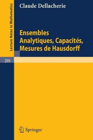 Cover of Ensembles Analytiques, Capacites, Mesures de Hausdorff