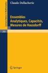 Book cover for Ensembles Analytiques, Capacites, Mesures de Hausdorff