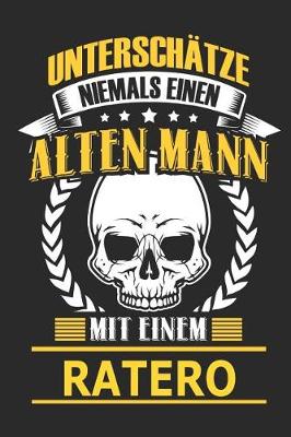 Book cover for Unterschatze Niemals Einen Alten Mann Mit Einem Ratero