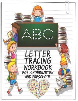 Book cover for ABC Letter Tracing Workbook For Kindergarten And Preschool