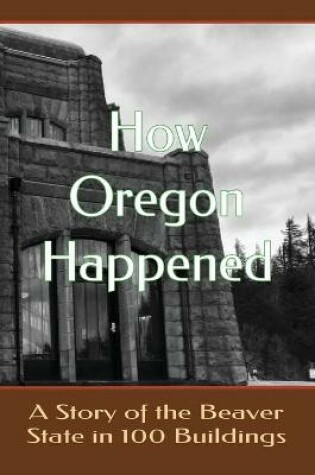 Cover of How Oregon Happened