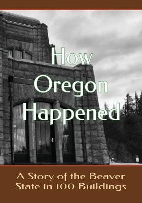 Book cover for How Oregon Happened
