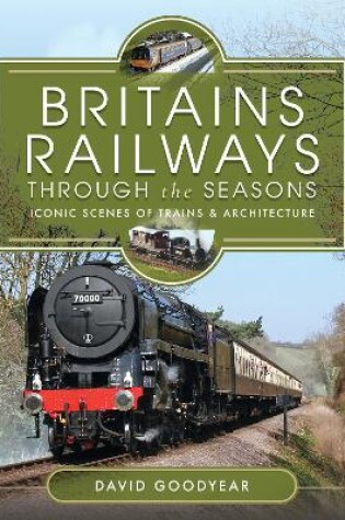 Cover of Britains Railways Through the Seasons