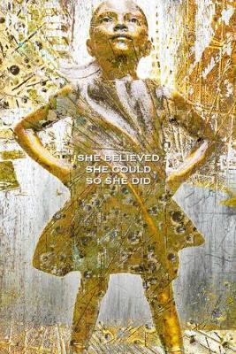 Book cover for She Believed She Could So She Did