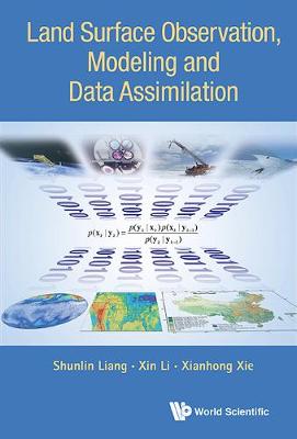 Book cover for Land Surface Observation, Modeling And Data Assimilation