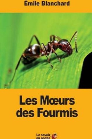 Cover of Les Moeurs des Fourmis