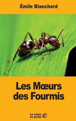 Book cover for Les Moeurs des Fourmis