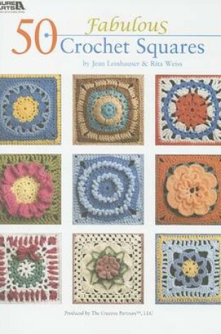 Cover of 50 Fabulous Crochet Squares