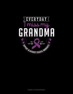 Cover of Everyday I Miss My Grandma Support Alzheimer's Disease Awareness