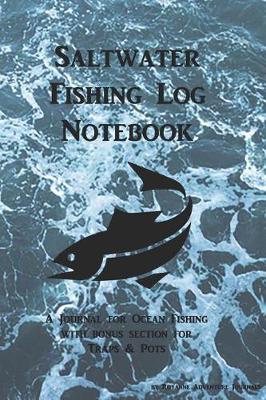 Book cover for Saltwater Fishing Log Notebook