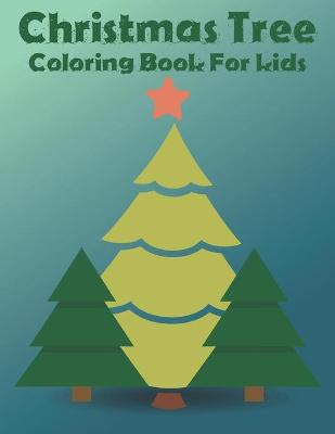 Book cover for Christmas Tree Coloring Book For kids